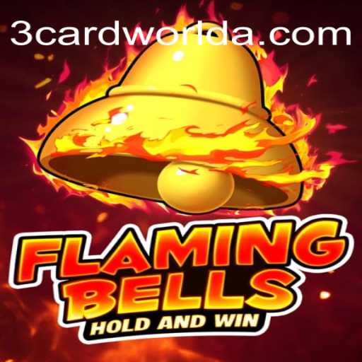 Flaming Bells: Um Mergulho no Emocionante Mundo de 3CardWorld