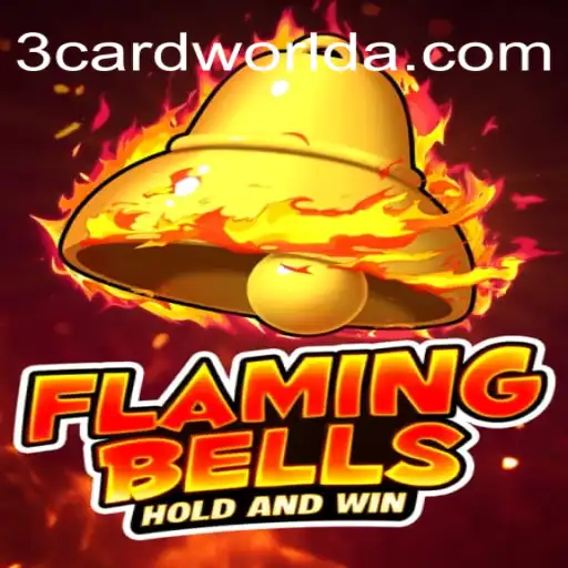 Flaming Bells: Um Mergulho no Emocionante Mundo de 3CardWorld
